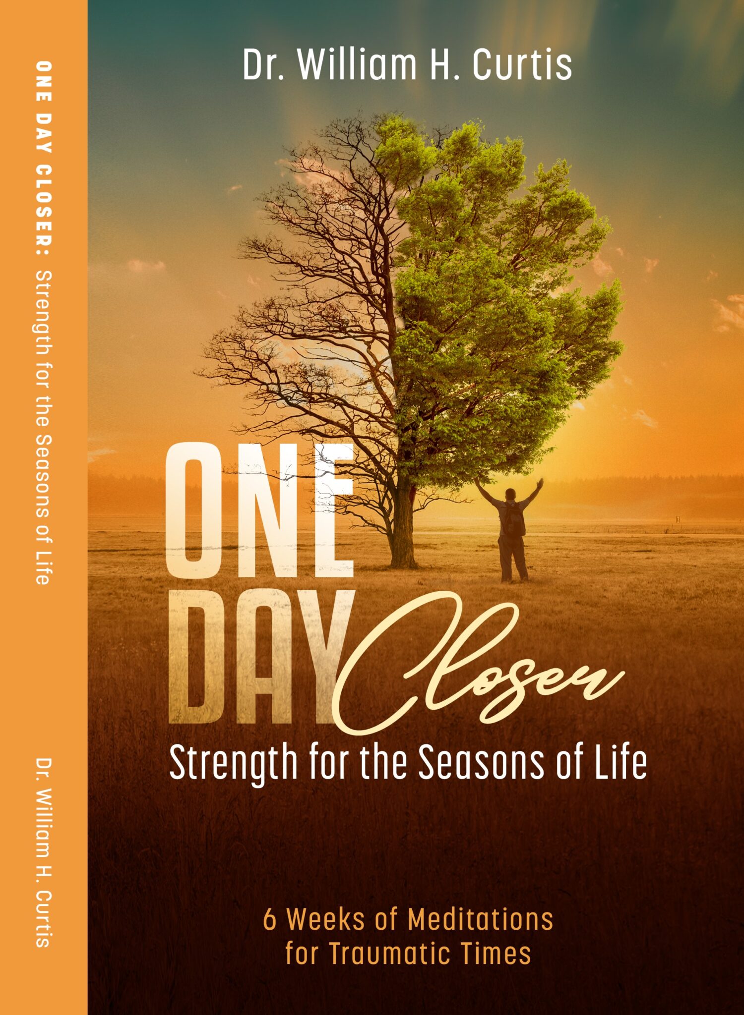 One Day Closer: Strength for the Seasons of Life