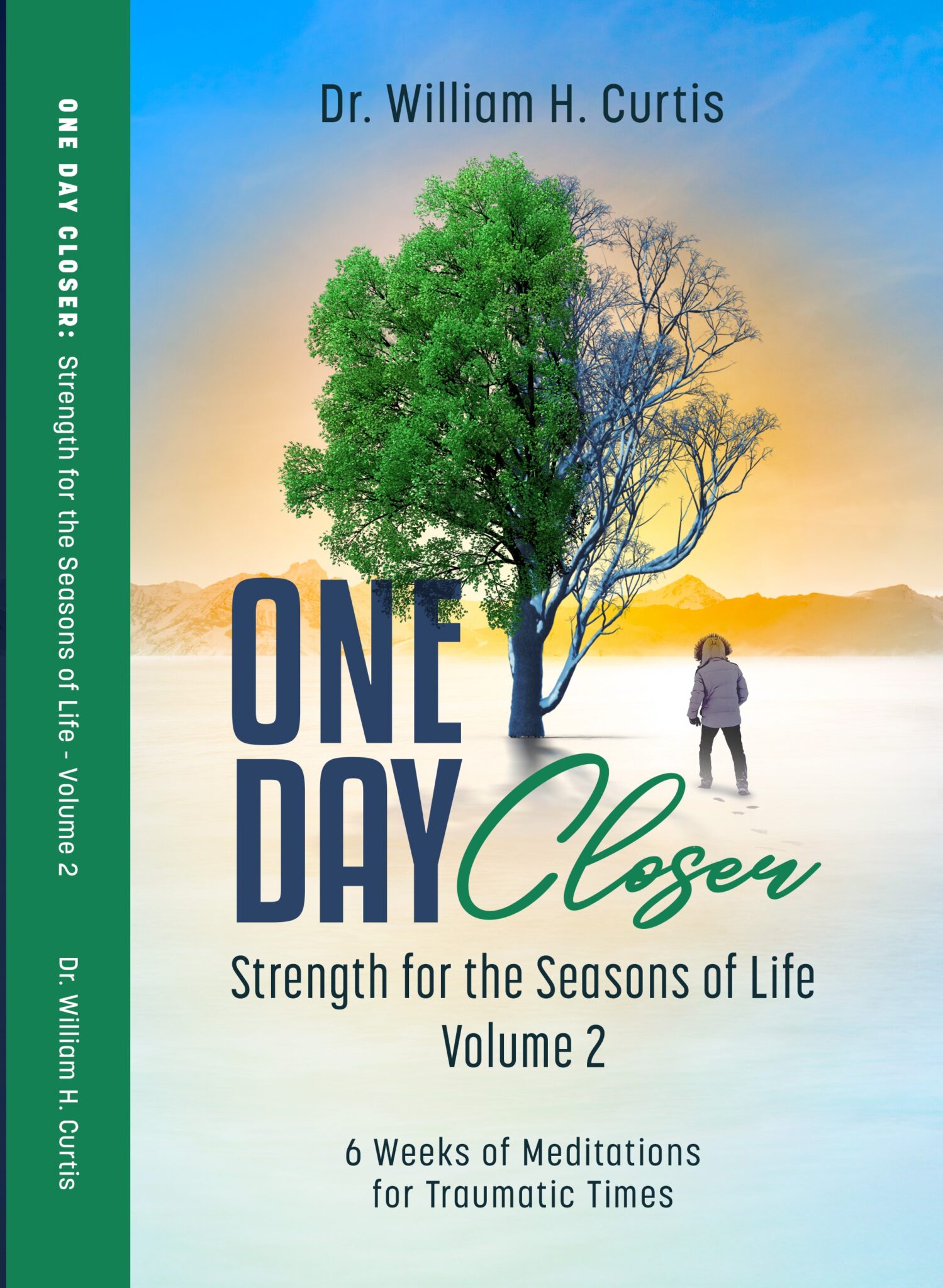 One Day Closer: Strength for the Seasons of Life Volume 2
