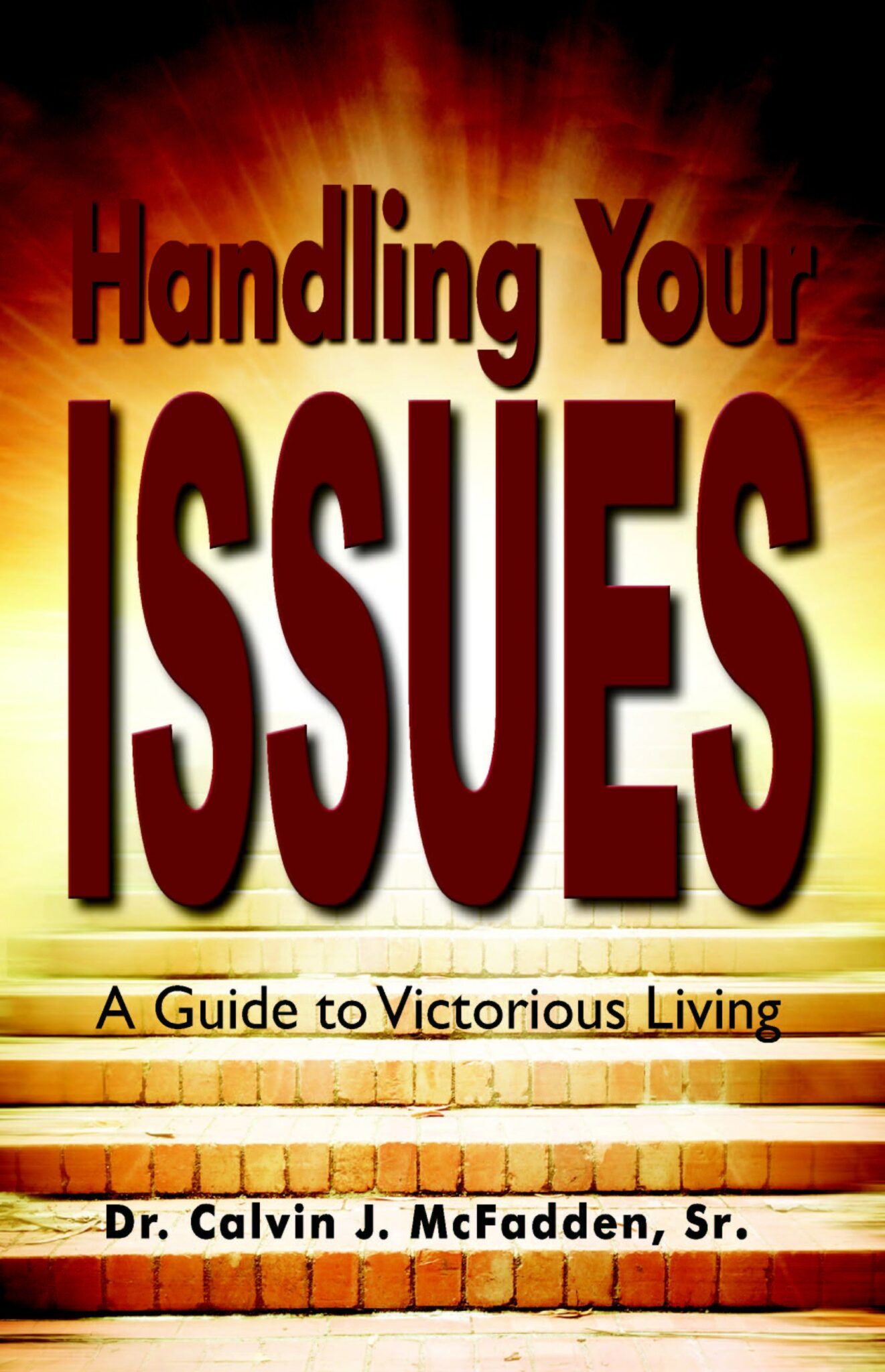 Handling Your Issues: A Guide to Victorious Living