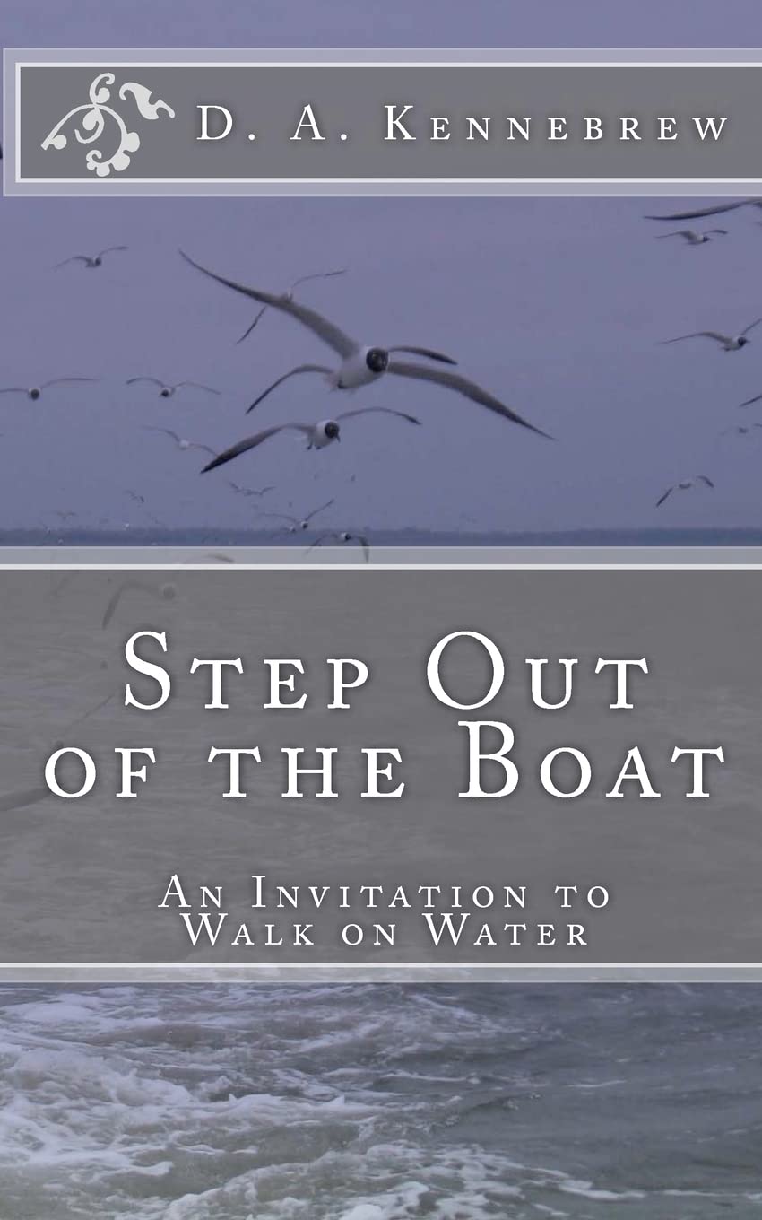 Step Out of the Boat: An Invitation to Walk on Water