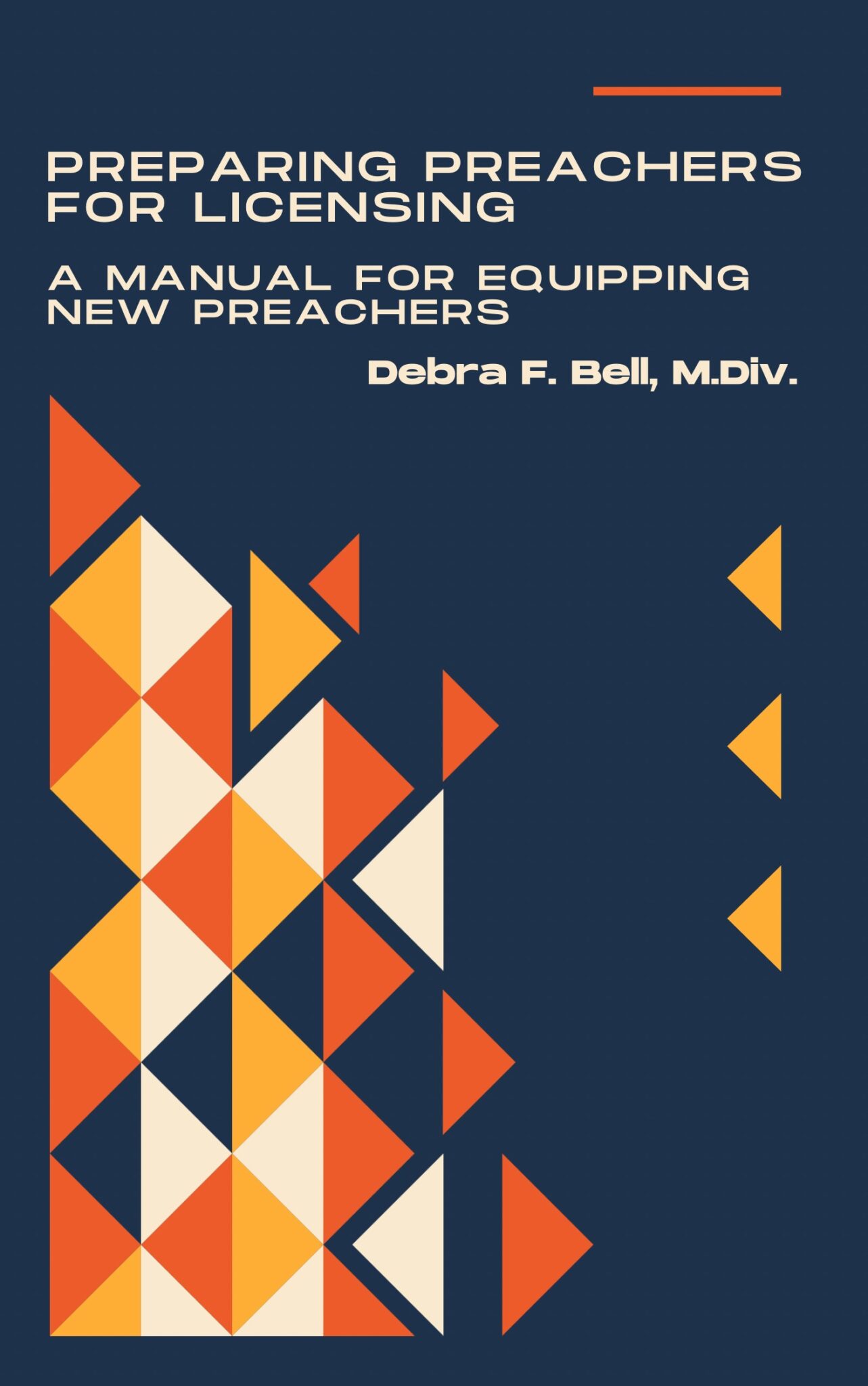 Preparing Preachers for Licensing: A Manual For Equipping New Preachers