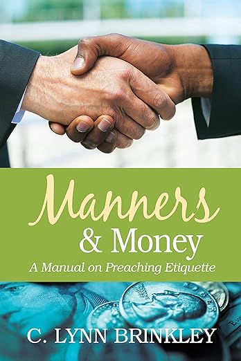  Manners & Money: A Manual on Preaching Etiquette