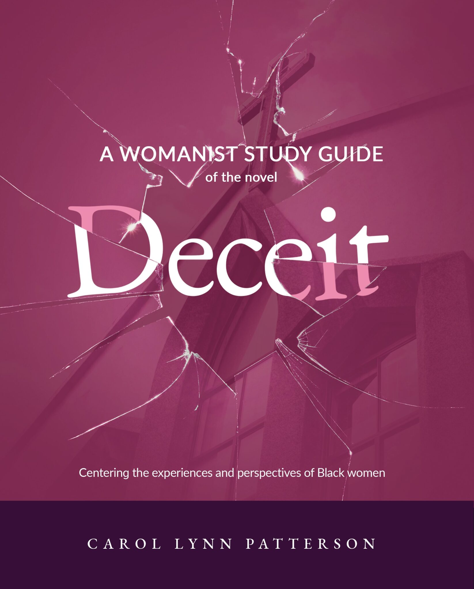 A Womanist Study Guide of the Novel Deceit