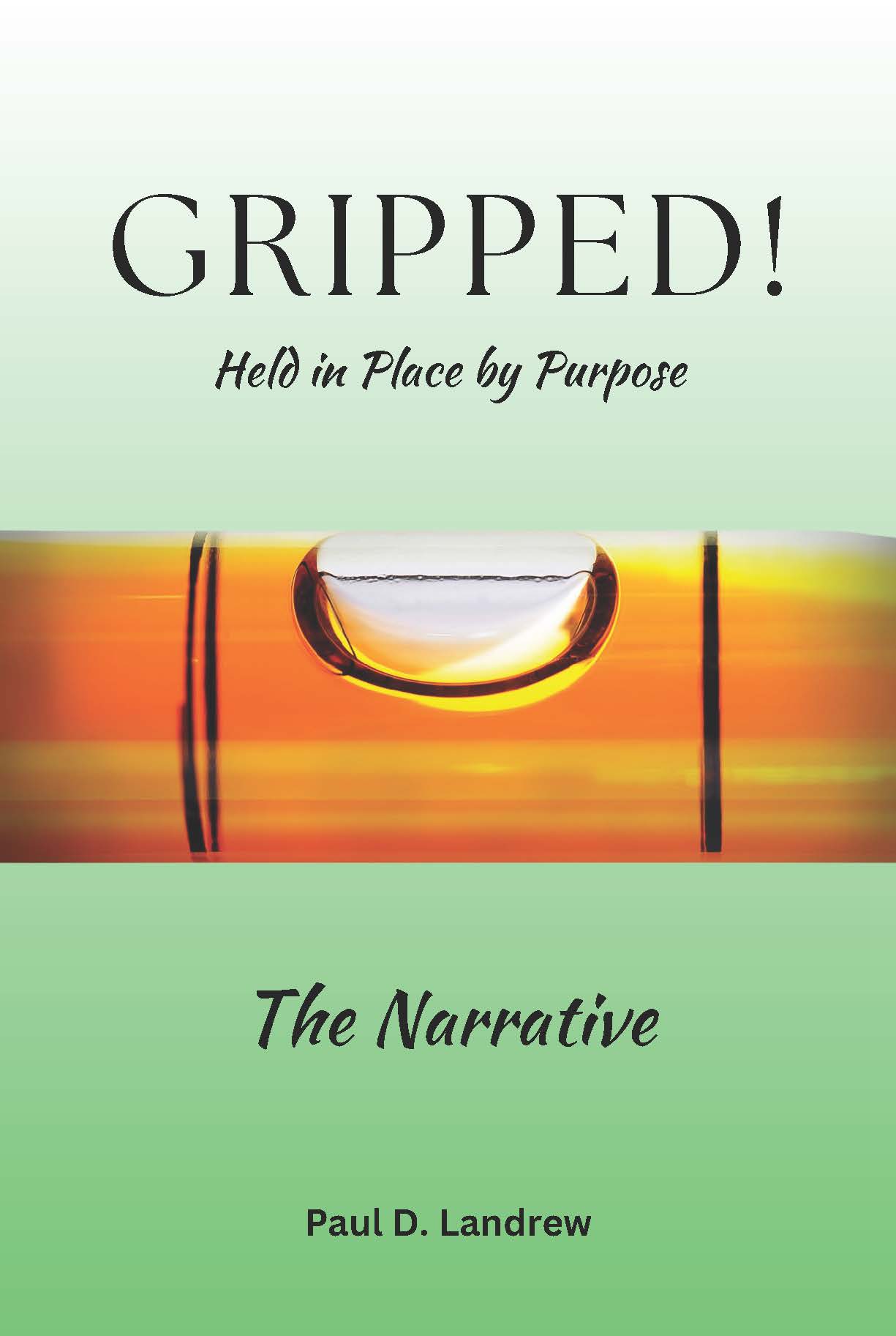 Gripped! Held In Place By Purpose