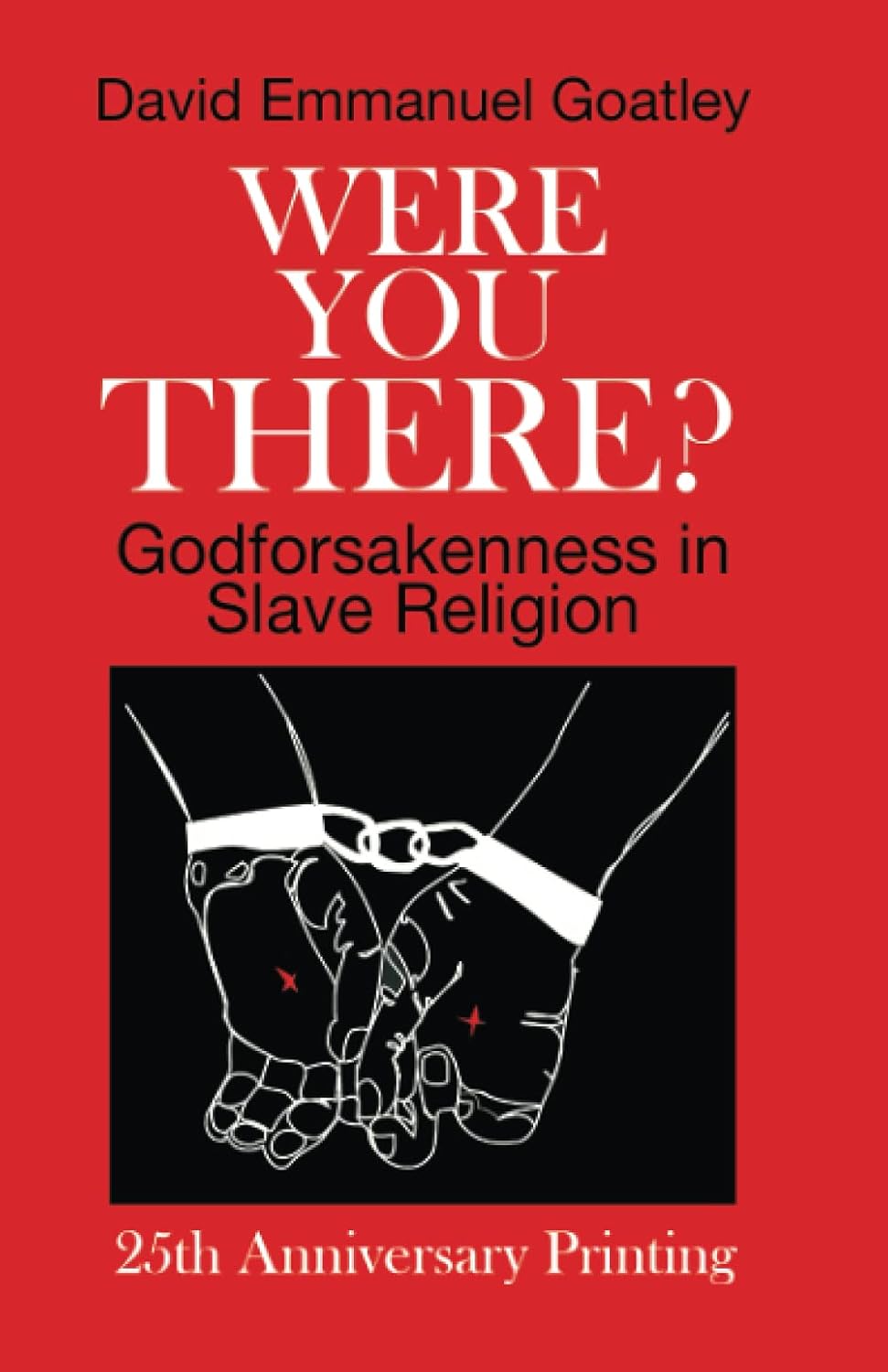 Were You There? Godforsakenness in Slave Religion